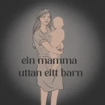 Ein mamma uttan eitt barn